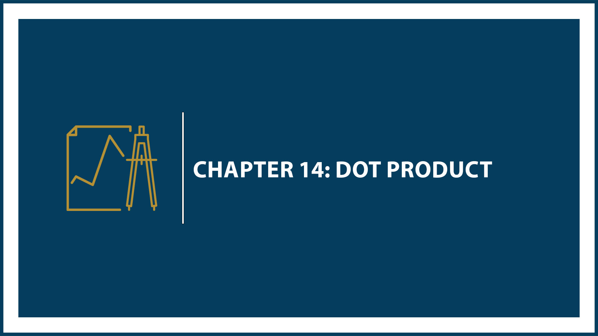 Chapter 14: Dot Product